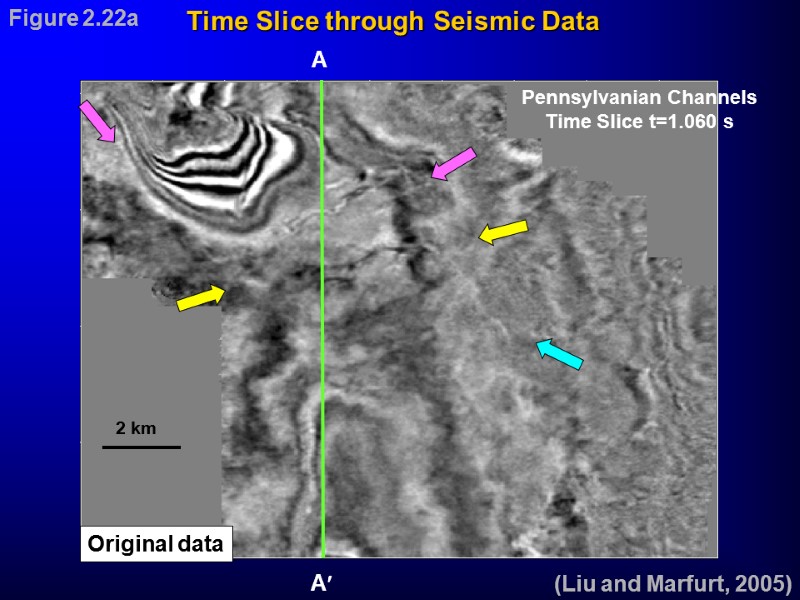 (Liu and Marfurt, 2005) Figure 2.22a Pennsylvanian Channels Time Slice t=1.060 s A A